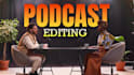 do professional youtube podcast editing