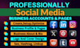 create all social media accounts, setup and optimize perfectly