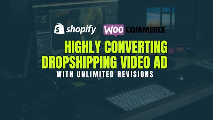 create highly converting dropshipping video ads