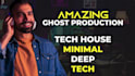 ghost produce superb tech house,minimal,deep,tech