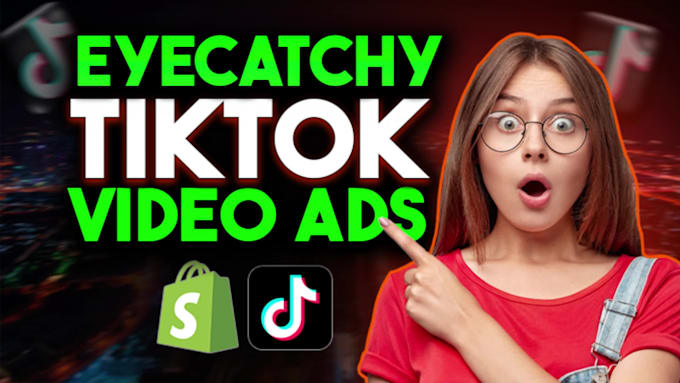 create dropshipping ads, tiktok video ads, tiktok ads