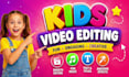 do professional  kids video editing create kids learning videos, educational