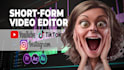 do short form video editing for tiktok, reels, yt shorts