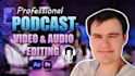 be your professional podcast video and sound editor