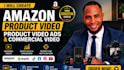 create amazon product video, product ads, and commercial video