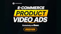 create product video ads for ecommerce and dropshipping