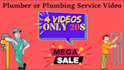 make 6 promotional videos on plumber or plumbing service