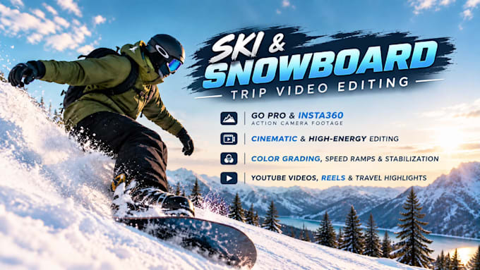 edit cinematic ski and snowboard adventure videos