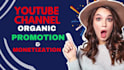 monetize youtube channel, organic promotion and yt shorts