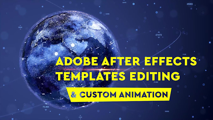 create custom animation or edit any after effects templates