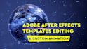 create custom animation or edit any after effects templates