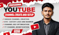 create and setup a complete youtube channel for monetization