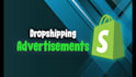 create an incredible ad for your dropshipping shopify store