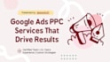 setup and manage your PPC SEM campaign and be your expert google ads manager