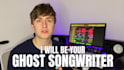 be your ghost songwriter, lyric and melody writer