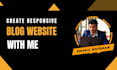 customize or create responsive wordpress website, blog website, news website