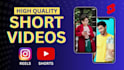 create outstanding youtube shorts videos, edit reels and short videos ads