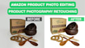 do amazon product photography editing, photo retouching