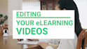 edit your elearning videos
