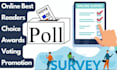 get responses for any online content, survey or polls, reader choice award