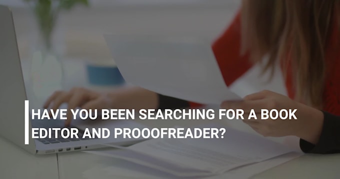 be your book editor, do book editing and proofreading