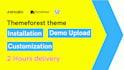 do themeforest wordpress theme installation, demo upload and customization