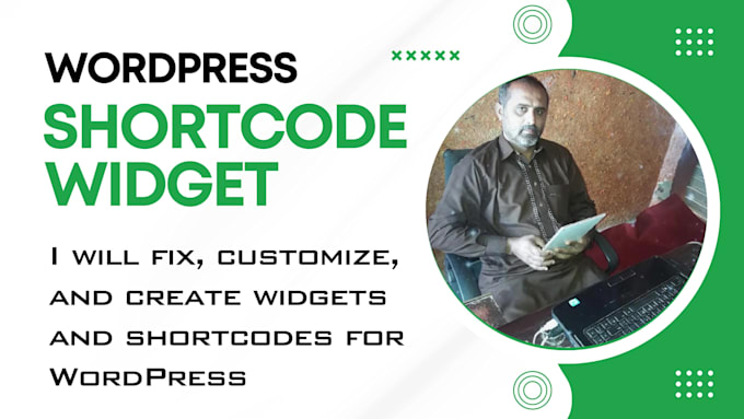 fix, customize, and develop wordpress widgets, shortcodes, and gutenberg blocks