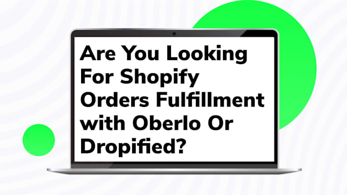 fulfill shopify orders using oberlo dropified or manually