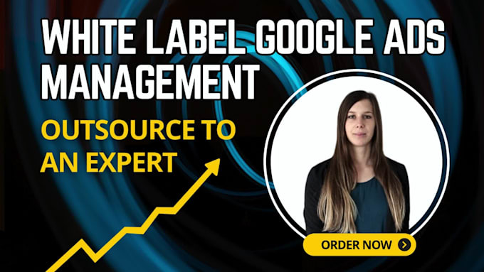 provide expert white label google ads management