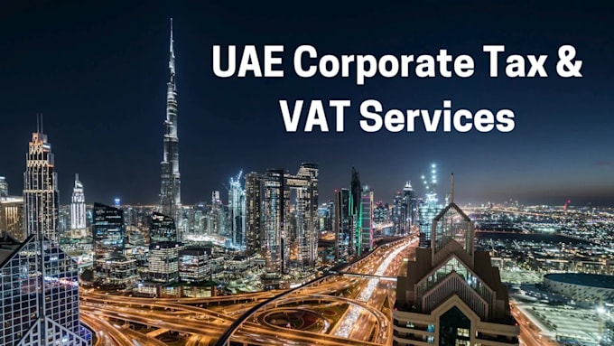 provide professional uae corporate tax and vat services