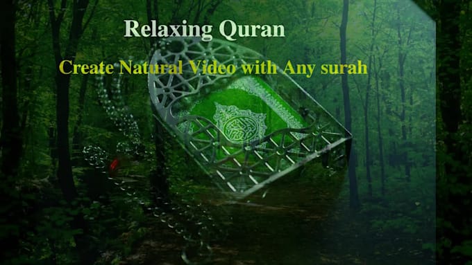 create a natural relaxing quran video