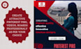 create custom pinterest pins that drive traffic and  engagement