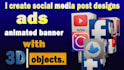 create social media post and advertisement with 3d objects