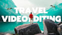 do video editing for travel,vlog,commercial ,instagram reel,youtube,lifestyle