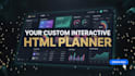 design a custom interactive HTML planner that opens in any browser
