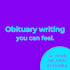 write obituary with words you can feel and fast delivery