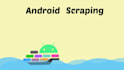 scrape data from any android application