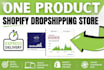 create a shopify one product store, dropshipping store