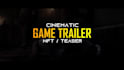 make cinematic, epic game trailer or nft game promo trailer