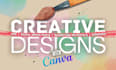 create canva templates, ad creative, or any canva graphic design