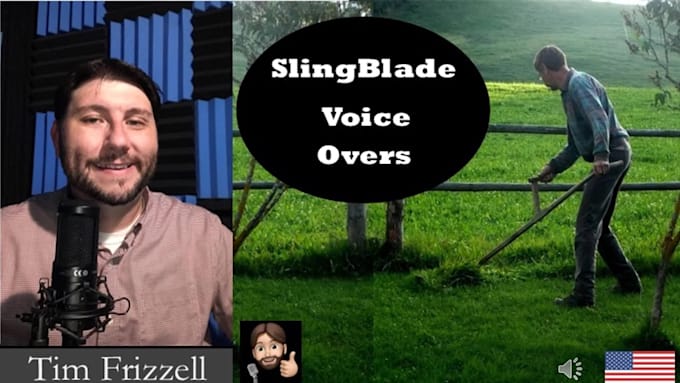 record a slingblade character voice over