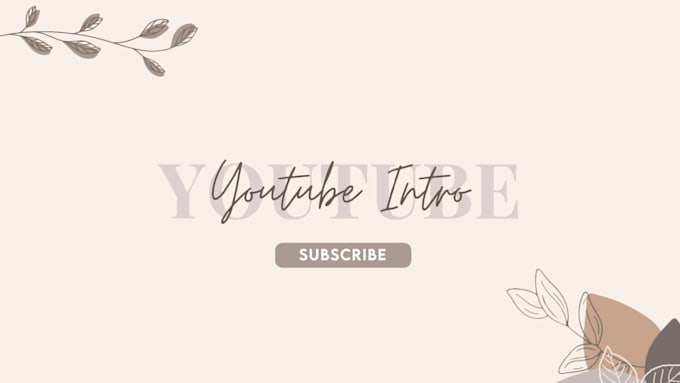 create high quality aesthetic youtube intro and outro videos