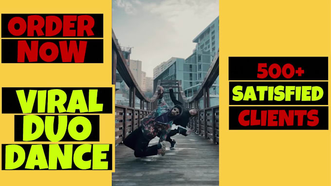 create viral choreography and freestyle dance video with my friend