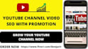 be your youtube SEO expert to optimize your videos and channel