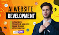 build, develop, design, redesign custom ai websites as a webdev