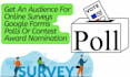 get audience for contest nominations, online surveys or polls google forms