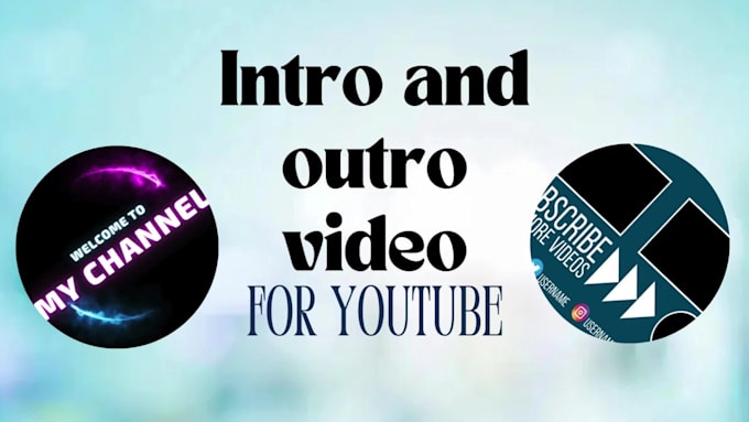 do intro and outro video for youtube