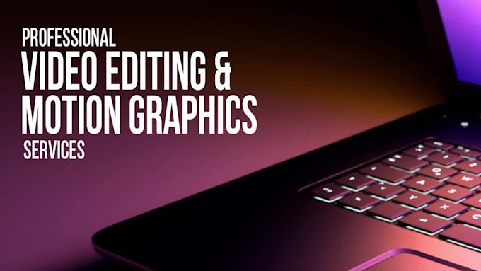edit videos and motion graphics professionally