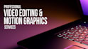 edit videos and motion graphics professionally