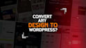 convert xd, psd, illustrator, figma to elementor wordpress site within 24 hours